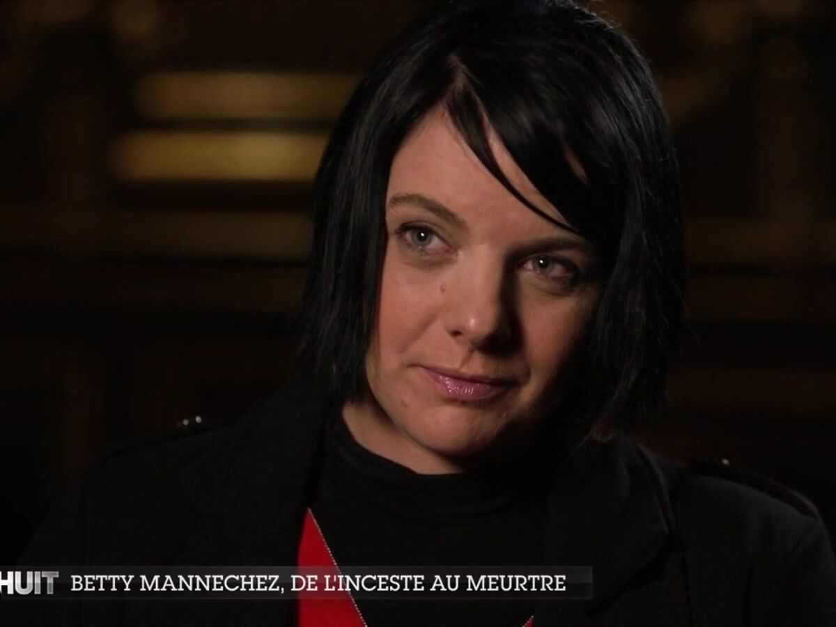 Sept à huit : de l'inceste au meurtre, Betty Mannechez raconte son destin brisé