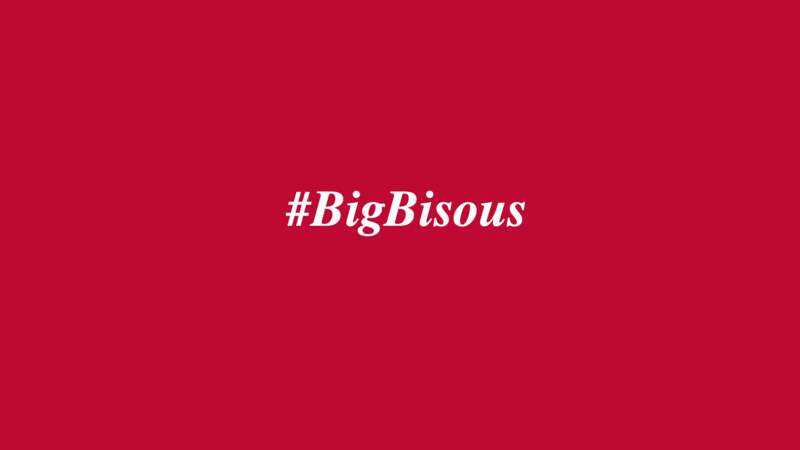 #BigBisous