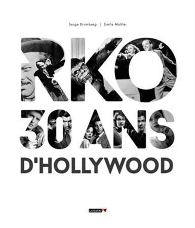 RKO 30 ans d’Hollywood / Lobster / 30 €