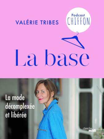 La base de Valérie Tribes, éditions du Cherche Midi, 19€