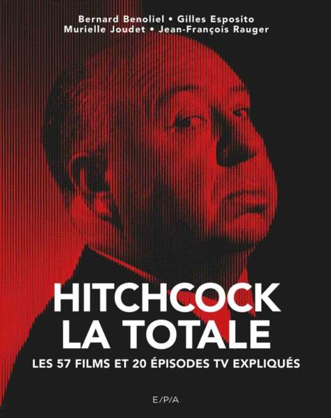 Hitchcock, la totale, Collectif, E/P/A, 648 p, 49€