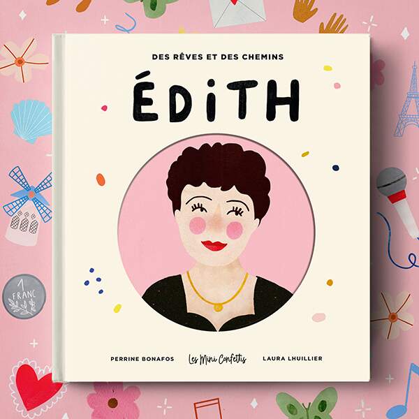 Livre pour enfants Edith, collection Des rêves et des chemins, Les Mini Confettis, 15€