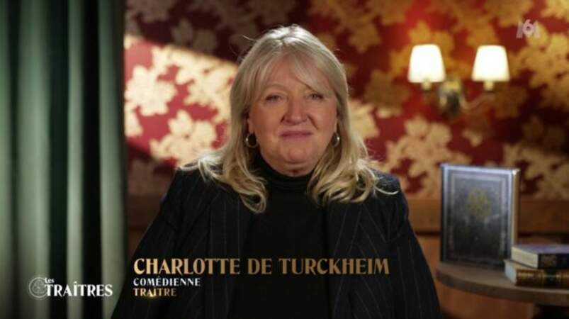 Charlotte de Turckheim participe à la saison 2 de Les Traitres en 2023. Elle est éliminée aux portes de la finale. Elle a alors 68 ans.